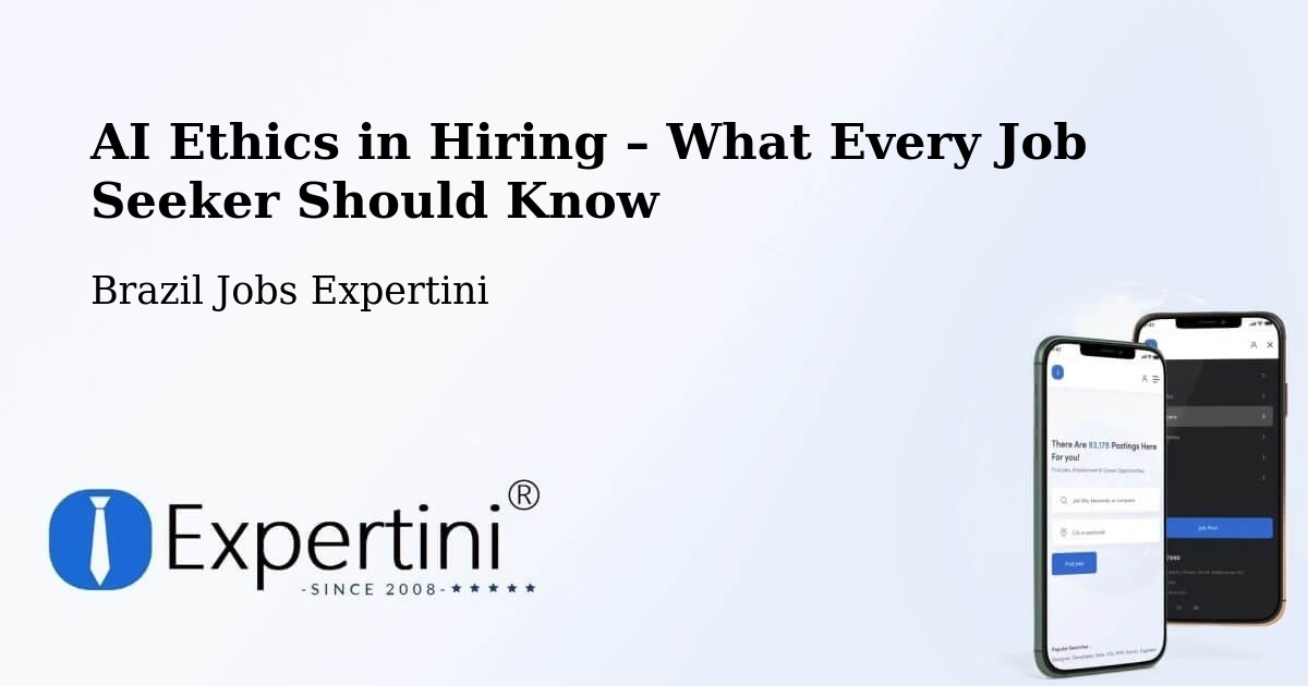 AI Ethics in Recruitment & Hiring – Sinop - Sinop, Brazil Jobs Expertini